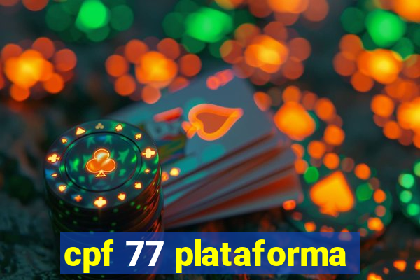 cpf 77 plataforma