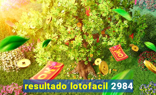 resultado lotofacil 2984