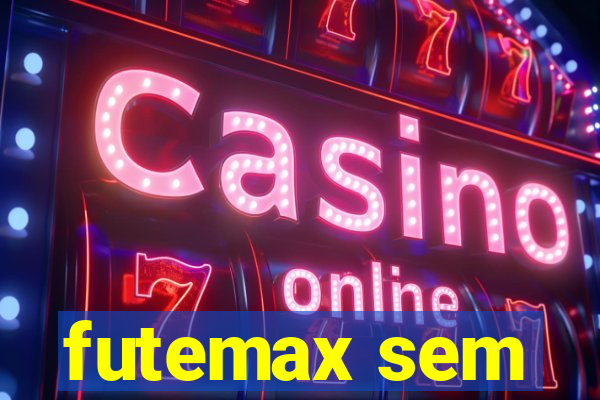 futemax sem