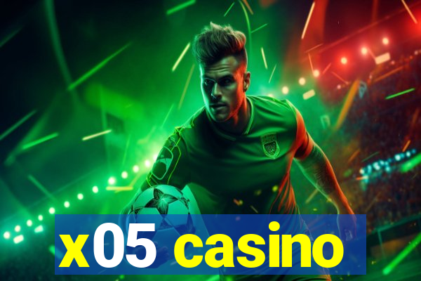 x05 casino