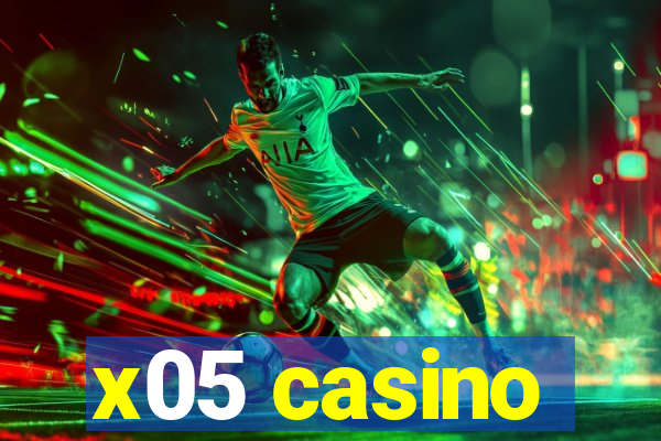 x05 casino