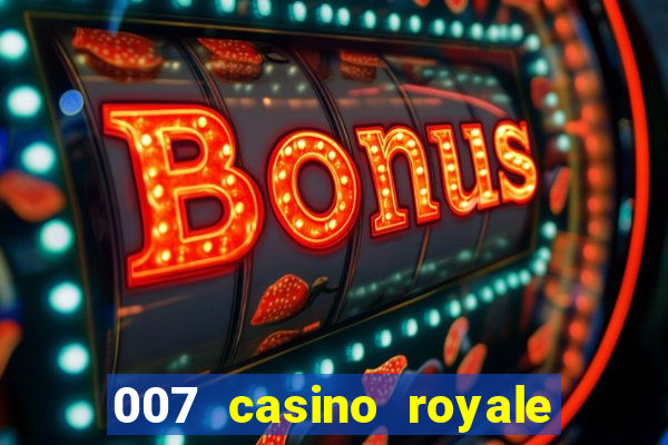 007 casino royale hd dublado