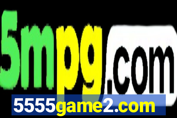 5555game2.com