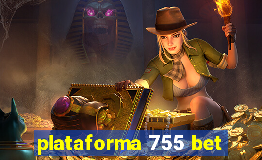 plataforma 755 bet