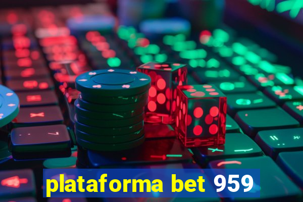 plataforma bet 959