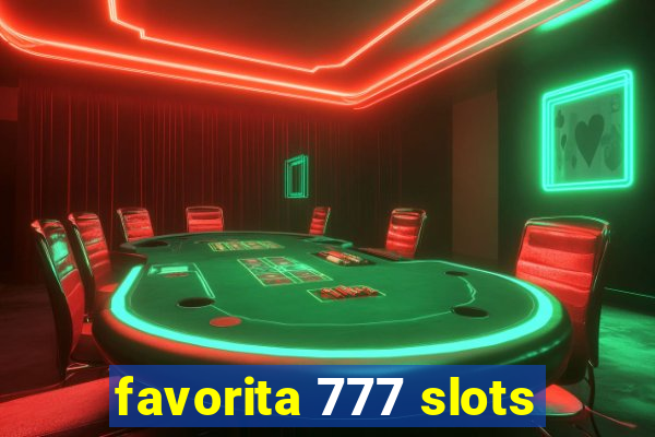 favorita 777 slots