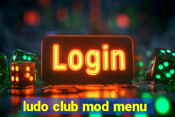 ludo club mod menu