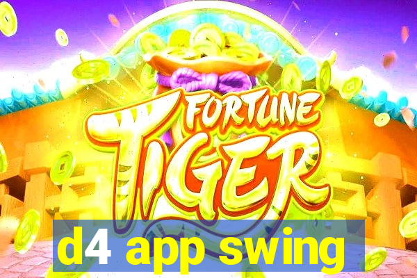 d4 app swing