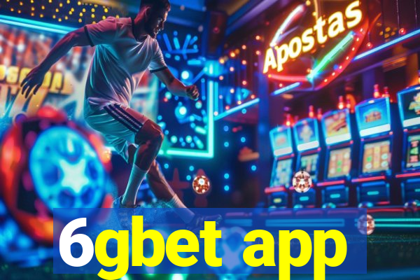 6gbet app