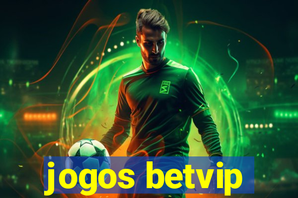 jogos betvip