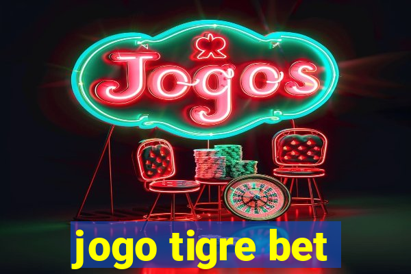 jogo tigre bet