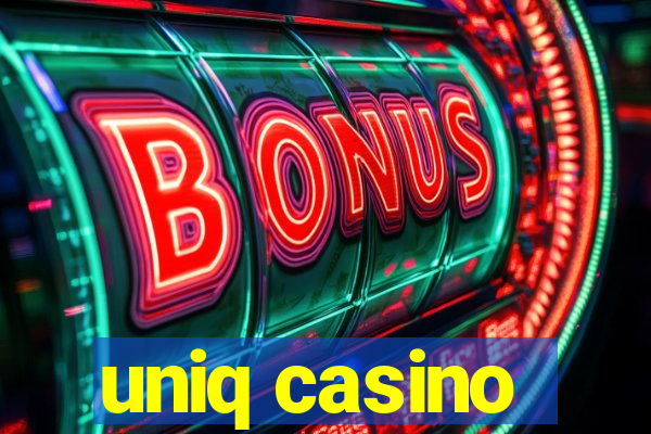 uniq casino