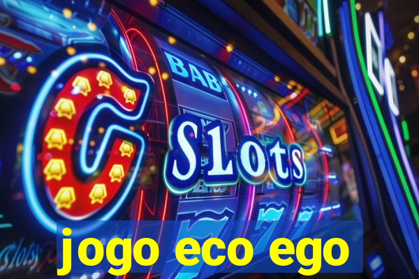 jogo eco ego