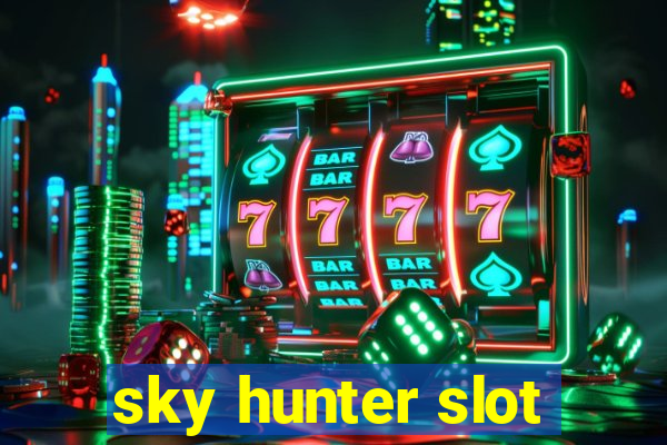 sky hunter slot