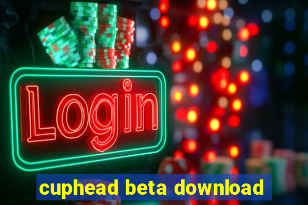 cuphead beta download