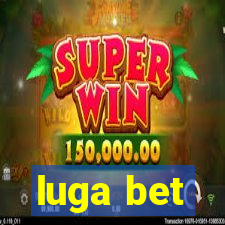 luga bet