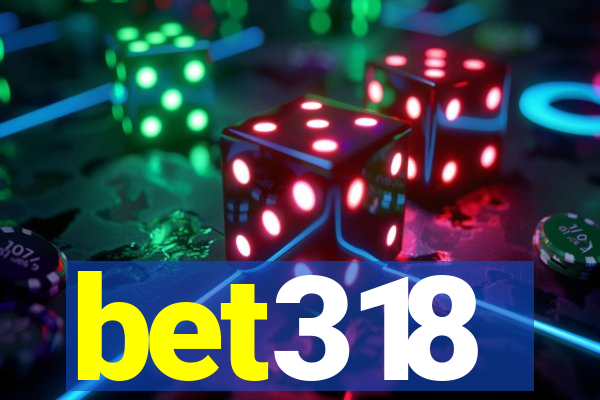 bet318