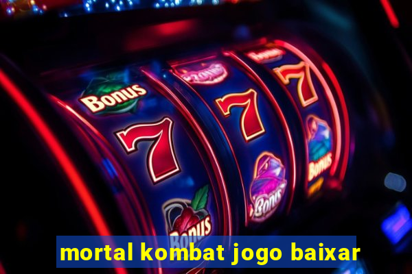 mortal kombat jogo baixar