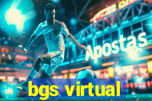 bgs virtual