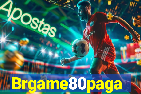 Brgame80paga