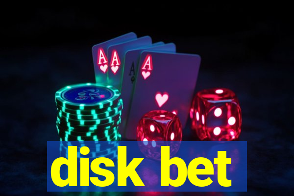 disk bet