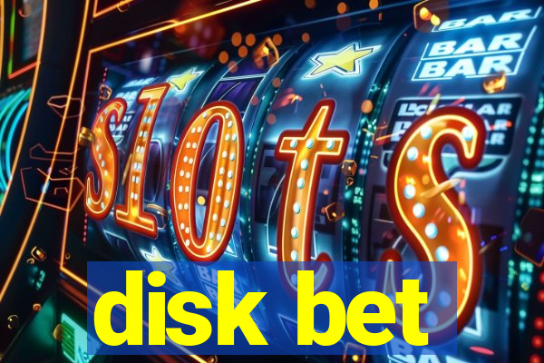 disk bet