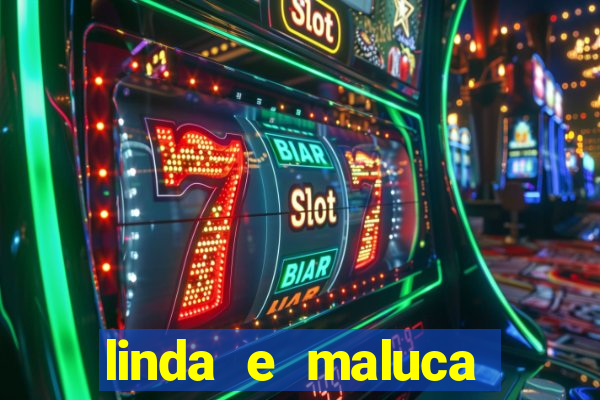 linda e maluca orochi letra