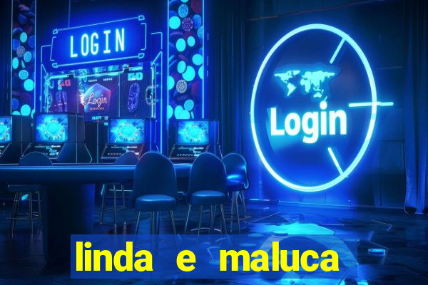 linda e maluca orochi letra