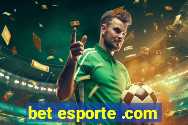 bet esporte .com