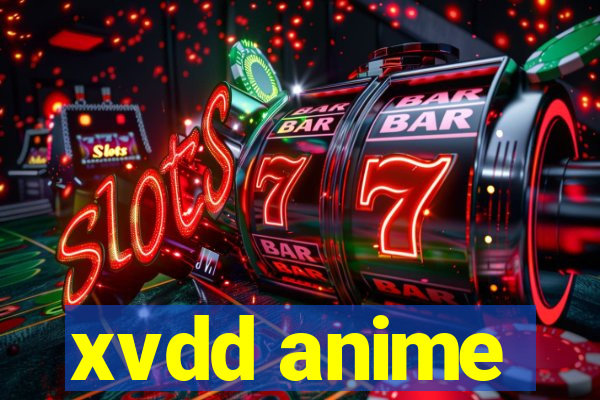 xvdd anime