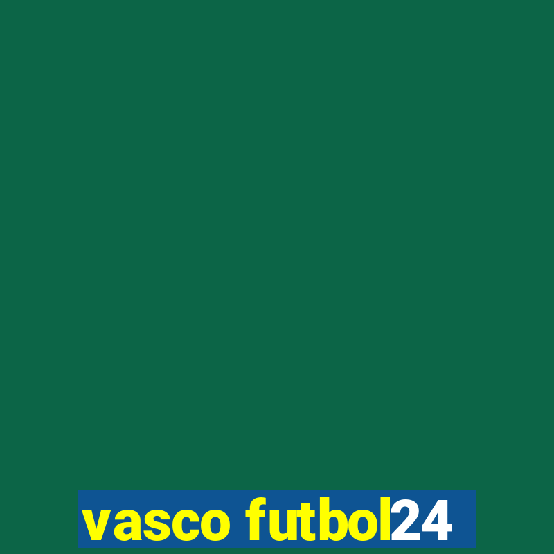 vasco futbol24