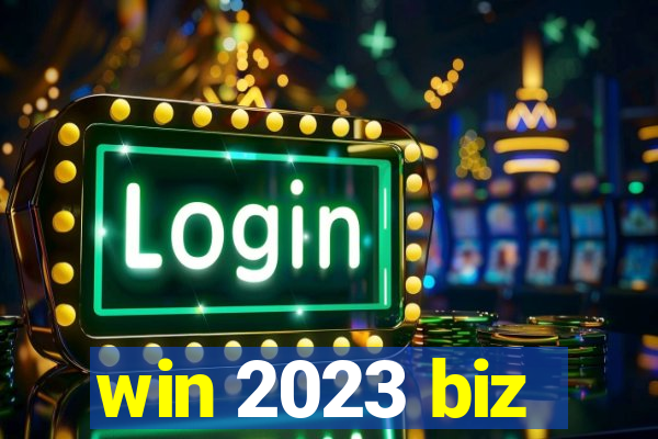 win 2023 biz