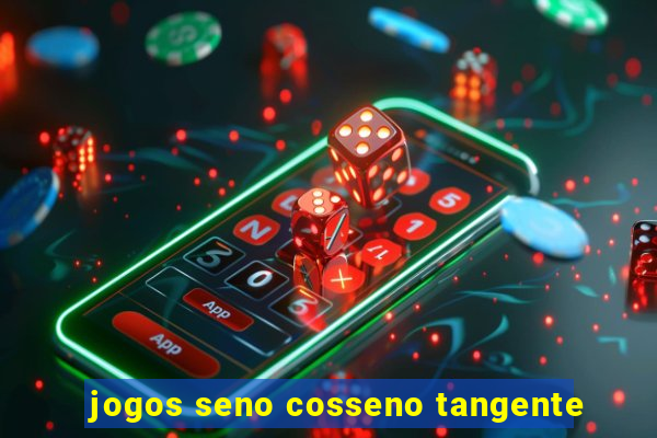 jogos seno cosseno tangente