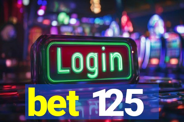 bet 125