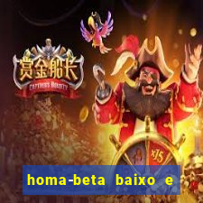 homa-beta baixo e glicose normal