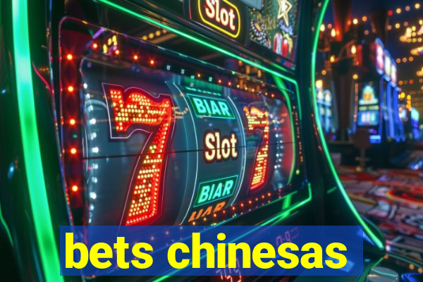 bets chinesas