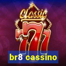 br8 cassino