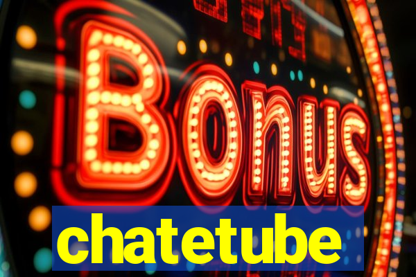 chatetube