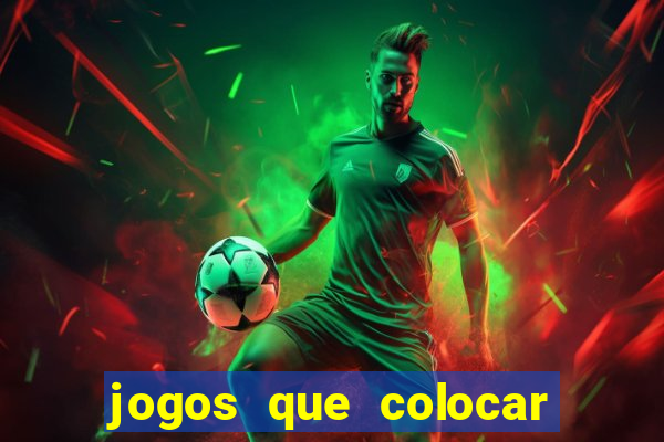 jogos que colocar 1 real