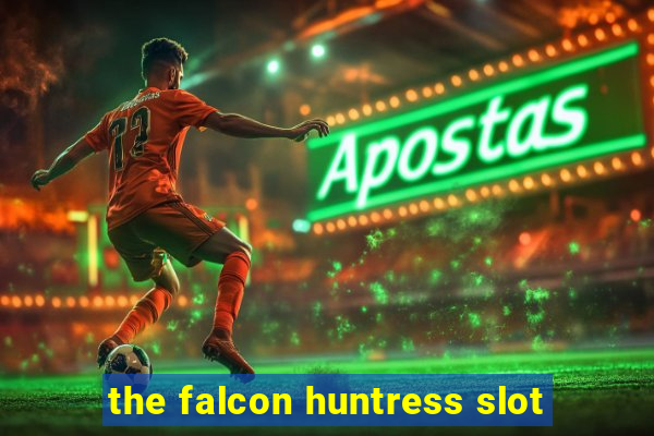 the falcon huntress slot