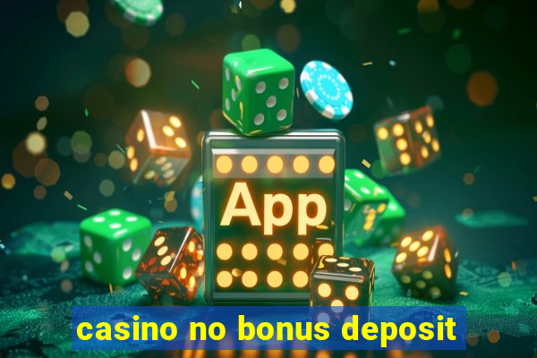 casino no bonus deposit