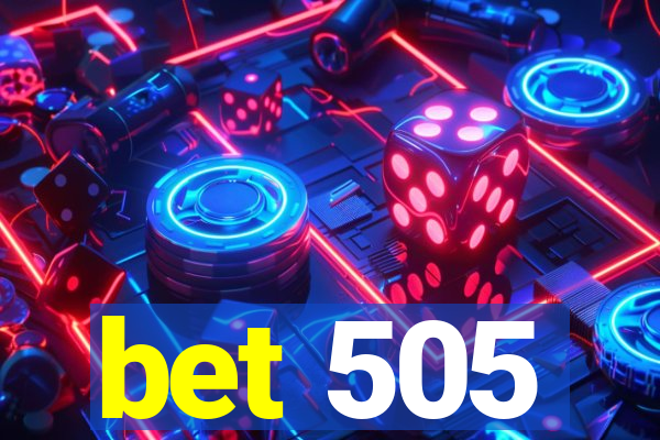 bet 505