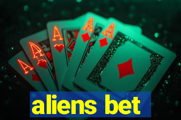 aliens bet