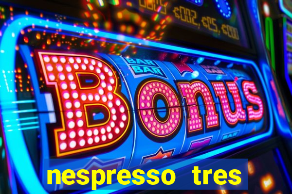 nespresso tres luzes piscando