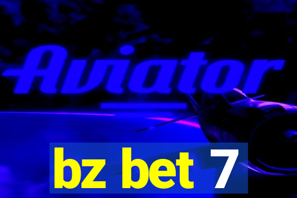 bz bet 7