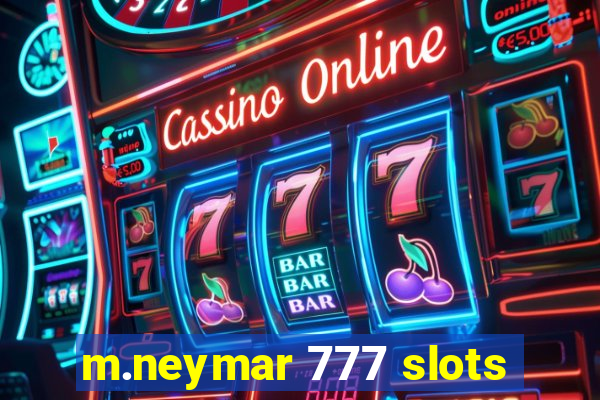 m.neymar 777 slots