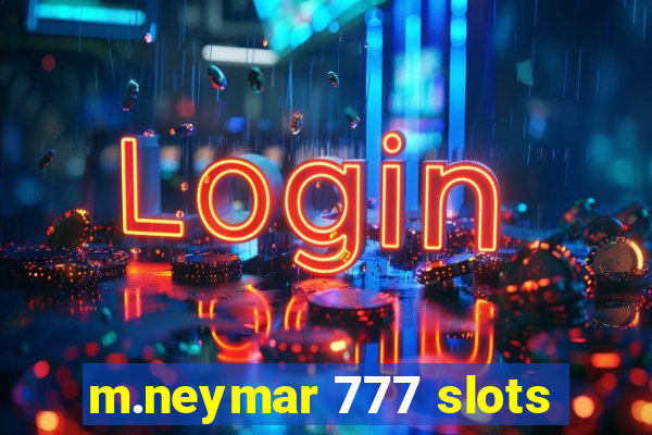 m.neymar 777 slots