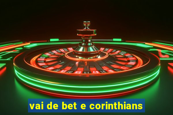 vai de bet e corinthians