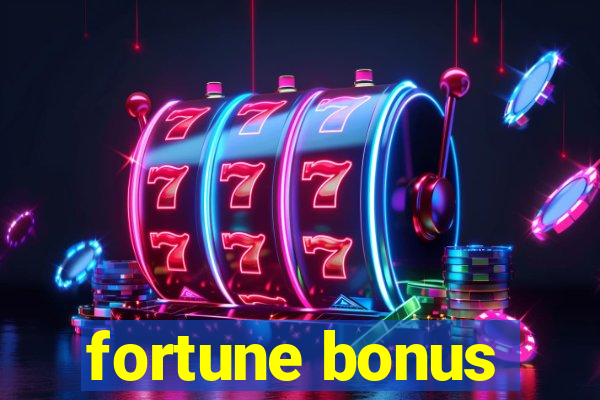 fortune bonus