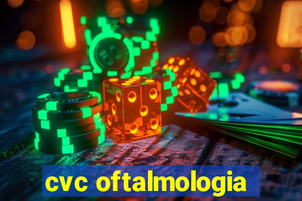 cvc oftalmologia